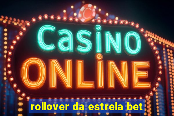 rollover da estrela bet